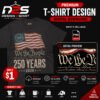250 Anniversary USA We The People patriotic PNG design with vintage American style
