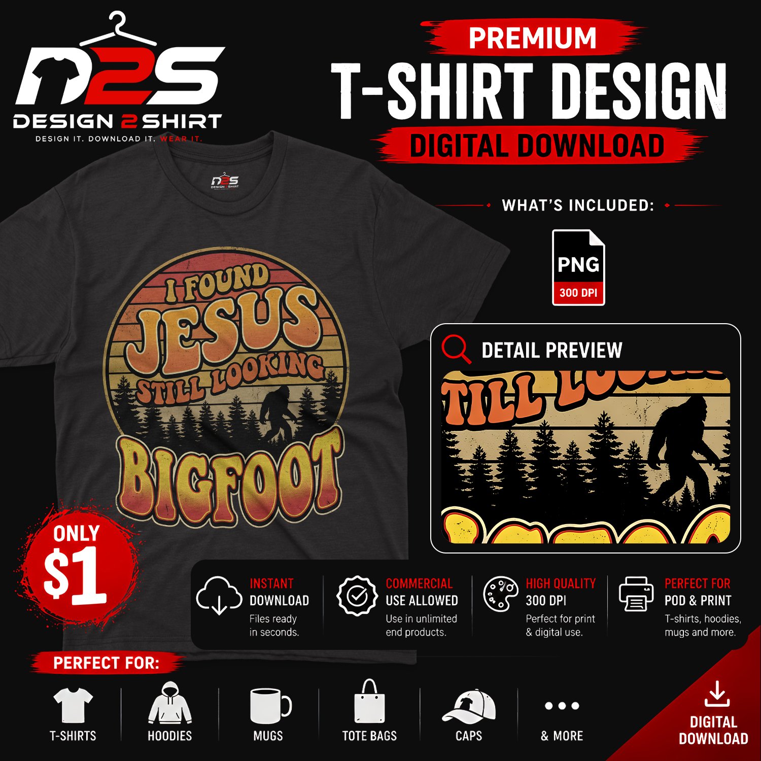 I Found Jesus Still Lookung Bigfoot PNG design for apparel and crafts